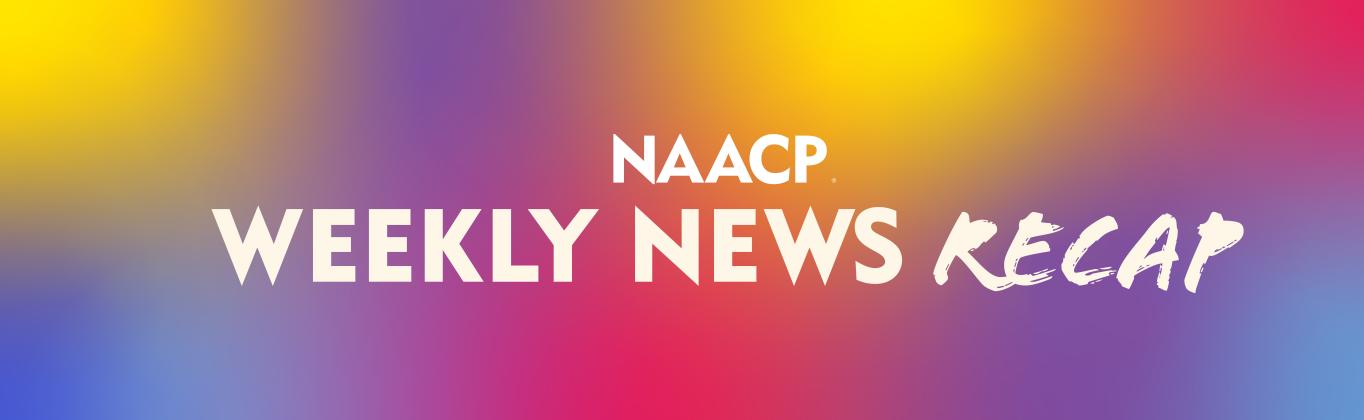 NAACP Recap