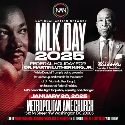 THE AFRO — Rev. Al Sharpton and the National Action Network are planning a rally on Martin Luther King Jr. Day 2025 to protest the second presidential inauguration of Donald Trump, and to honor and defend Dr. King’s dream of justice, equality and change. Photo courtesy the National Action Network