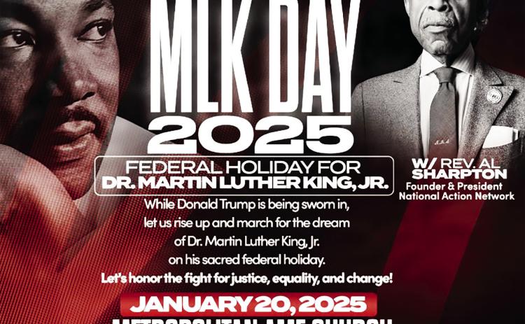 THE AFRO — Rev. Al Sharpton and the National Action Network are planning a rally on Martin Luther King Jr. Day 2025 to protest the second presidential inauguration of Donald Trump, and to honor and defend Dr. King’s dream of justice, equality and change. Photo courtesy the National Action Network